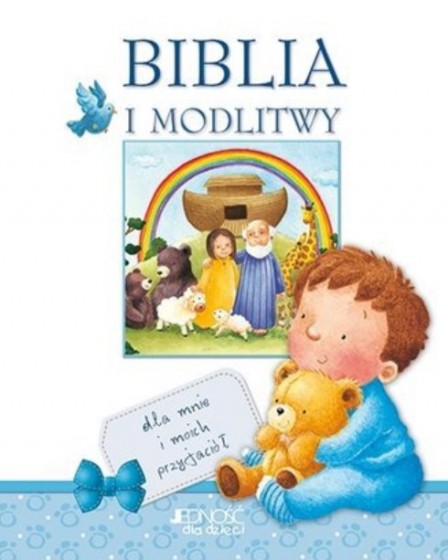 Biblia i modlitwy dla mnie i moich przyjaciół Biblia i modlitwy dla mnie i moich przyjaciół