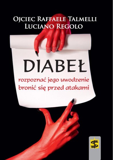 Diabeł. Rozpoznać jego uwodzenie, bronić się przed atakami Diabeł. Rozpoznać jego uwodzenie, bronić się przed atakami