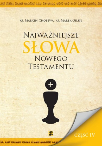 Najważniejsze słowa Nowego Testamentu - część IV