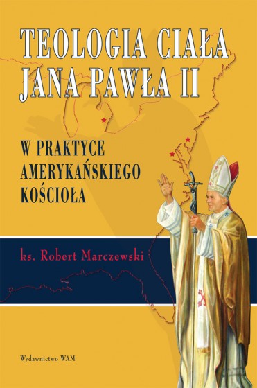 Teologia ciała Jana Pawła II