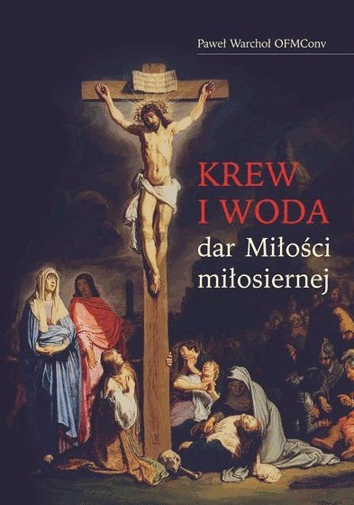 Krew i woda – dar Miłości miłosiernej