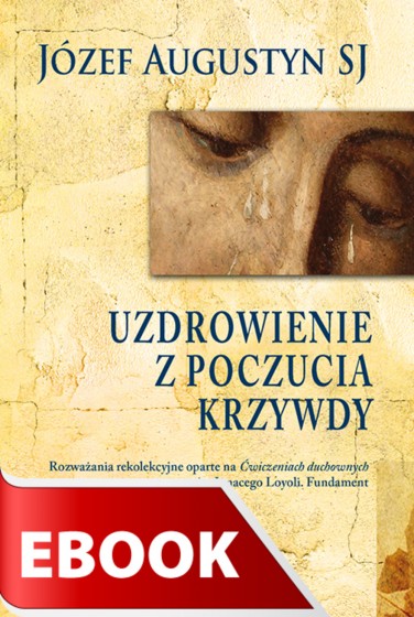 Uzdrowienie z poczucia krzywdy