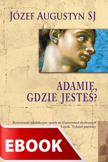 Adamie, gdzie jesteś?