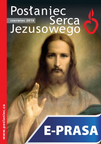 Posłaniec Serca Jezusowego - czerwiec 2016