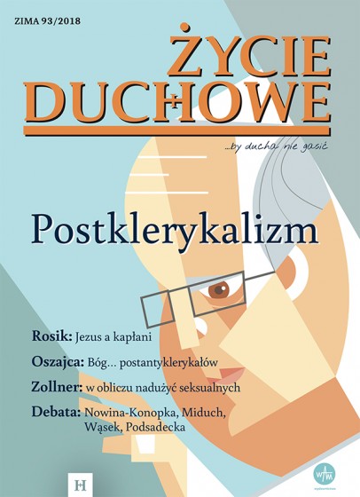 Życie Duchowe nr 93/2018 (Zima) Życie Duchowe nr 93/2018 (Zima)