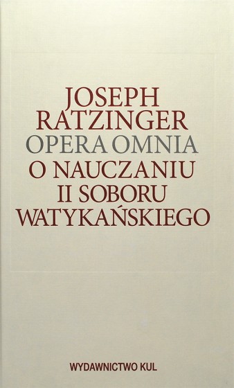 O nauczaniu II Soboru Watykańskiego O nauczaniu II Soboru Watykańskiego
