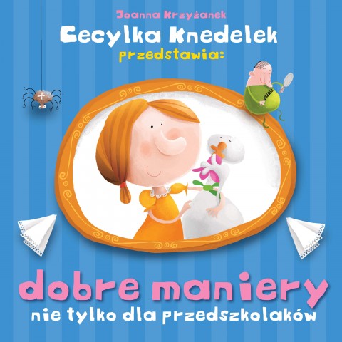 Cecylka Knedelek przedstawia: dobre maniery nie tylko dla przedszkolaków