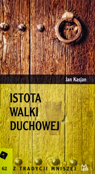 Istota walki duchowej Jan Kasjan 