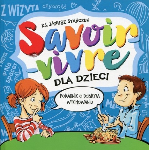 Savoir-vivre dla dzieci Savoir-vivre dla dzieci