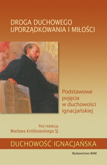 Droga duchowego uporządkowania i miłości