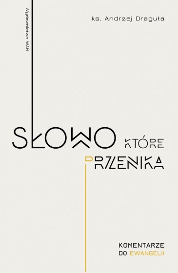 Słowo, które przenika Słowo, które przenika