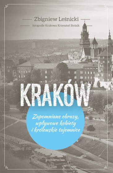 Kraków Zapomniane obrazy