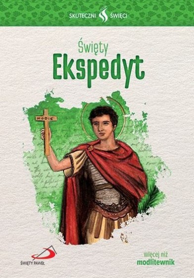Święty Ekspedyt Skuteczni Święci