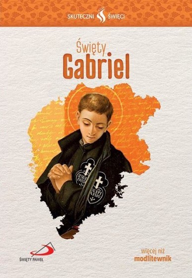Święty Gabriel Skuteczni święci 
