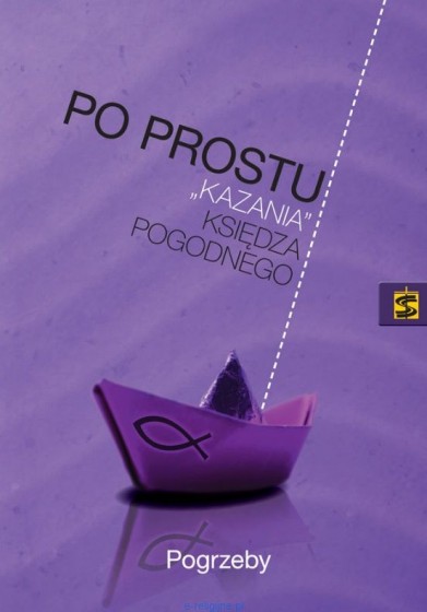 Po prostu "kazania" księdza Pogodnego