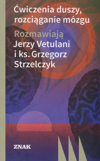 Ćwiczenia duszy, rozciąganie mózgu 