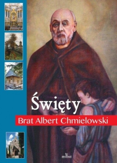Święty Brat Albert Chmielowski