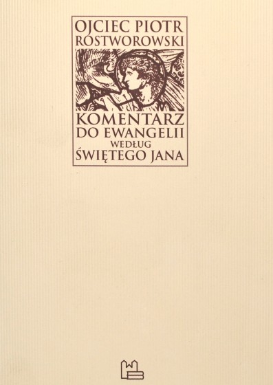 Komentarz do Ewangelii według świętego Jana Komentarz do Ewangelii według świętego Jana