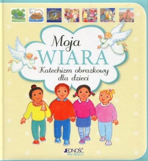 Moja wiara Katechizm obrazkowy dla dzieci