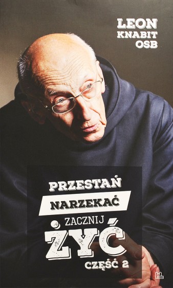 Przestań narzekać, zacznij żyć - Część 2