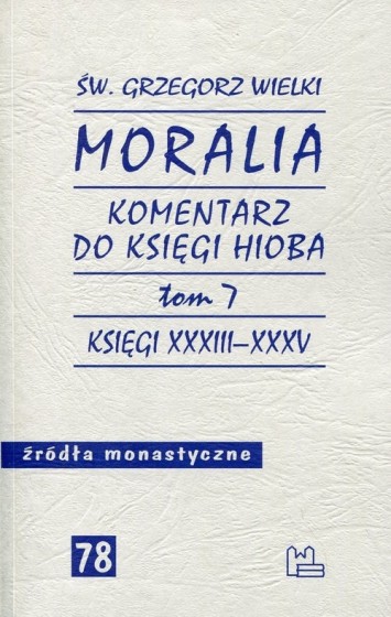 Moralia. Komentarz do Księgi Hioba Tom 7