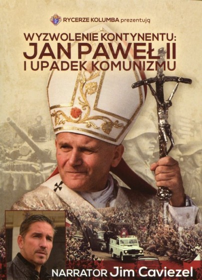 Wyzwolenie kontynentu: Jan Paweł II i upadek komunizmu 