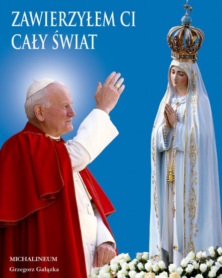 Zawierzyłem Ci cały świat