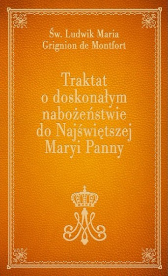 Traktat o doskonałym nabożeństwie do Najświętszej Maryi Panny (pomarańczowy)