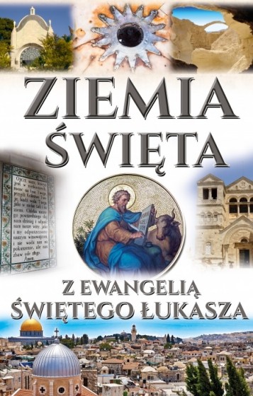 Ziemia Święta z Ewangelią Świętego Łukasza album
