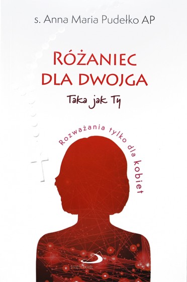 Różaniec dla dwojga. Taka jak Ty. Taki jak Ty.