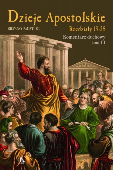 Dzieje Apostolskie - Rozdziały 19-28