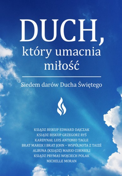 Duch, który umacnia miłość