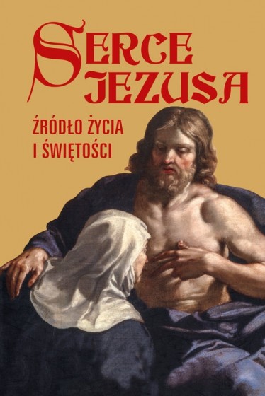 Serce Jezusa, źródło życia i świętości