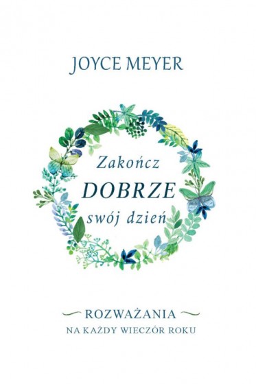 Zakończ dobrze swój dzień