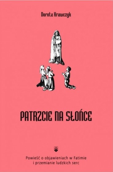 Patrzcie na słońce