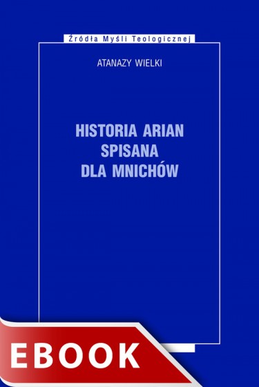 Historia arian spisana dla mnichów