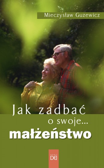 Jak zadbać o swoje... małżeństwo 