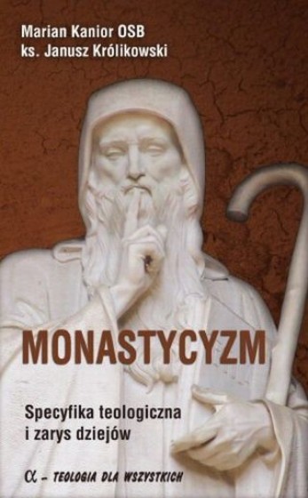 Monastycyzm – Specyfika teologiczna