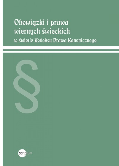 Obowiązki i prawa wiernych świeckich w świetle Kodeksu Prawa Kanonicznego
