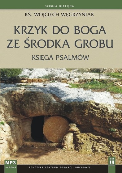 Krzyk do Boga ze środka grobu