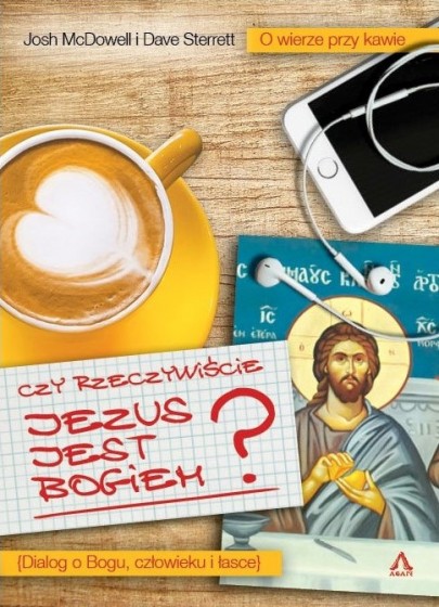 Czy rzeczywiście Jezus jest Bogiem?