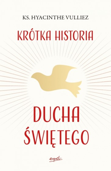 Krótka historia Ducha Świętego