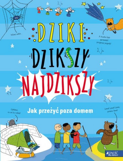 Dziki, dzikszy, najdzikszy