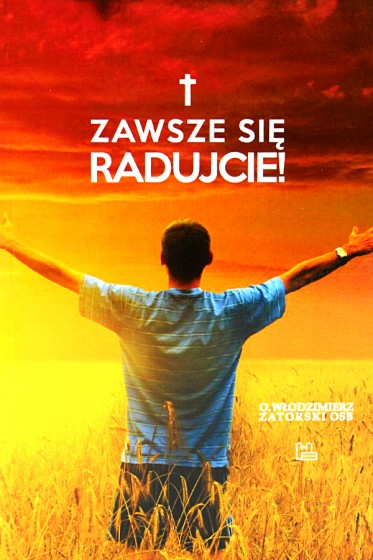 Zawsze się radujcie!