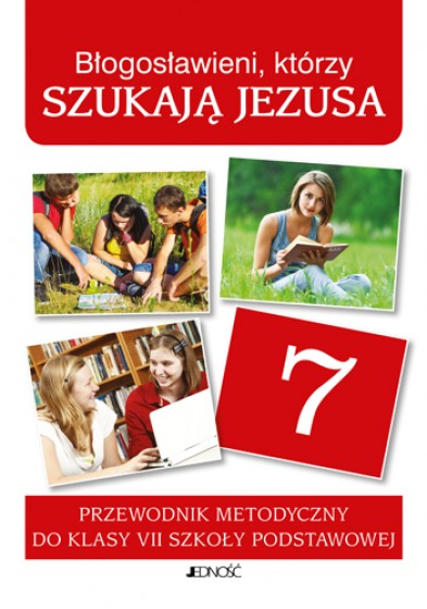 Błogosławieni, którzy szukają Jezusa / Jedność