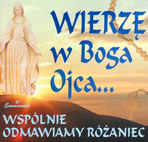 Wierzę w Boga Ojca...