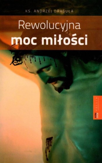 Rewolucyjna moc miłości
