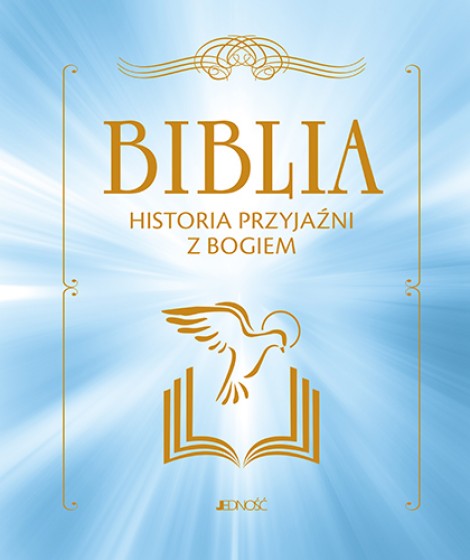 Biblia. Historia przyjaźni z Bogiem 