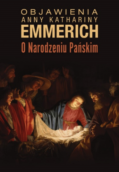 O Narodzeniu Pańskim Objawienia Anny Kathariny Emmerich