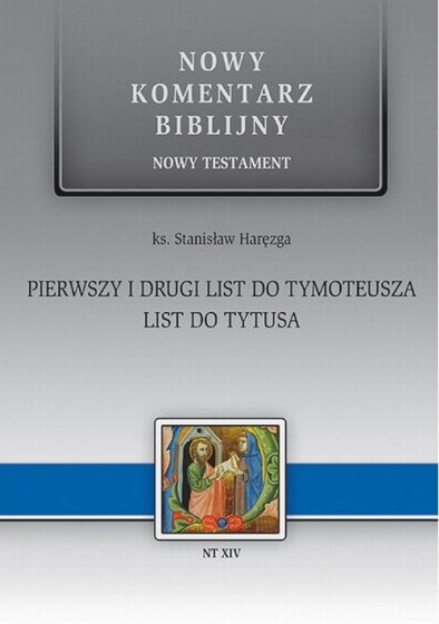 Pierwszy i Drugi list do Tymoteusza, List do Tytusa / NKB Pierwszy i Drugi list do Tymoteusza, List do Tytusa / NKB